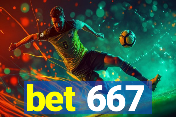 bet 667